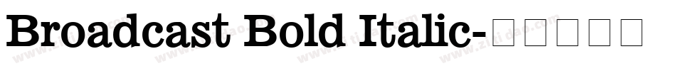 Broadcast Bold Italic字体转换